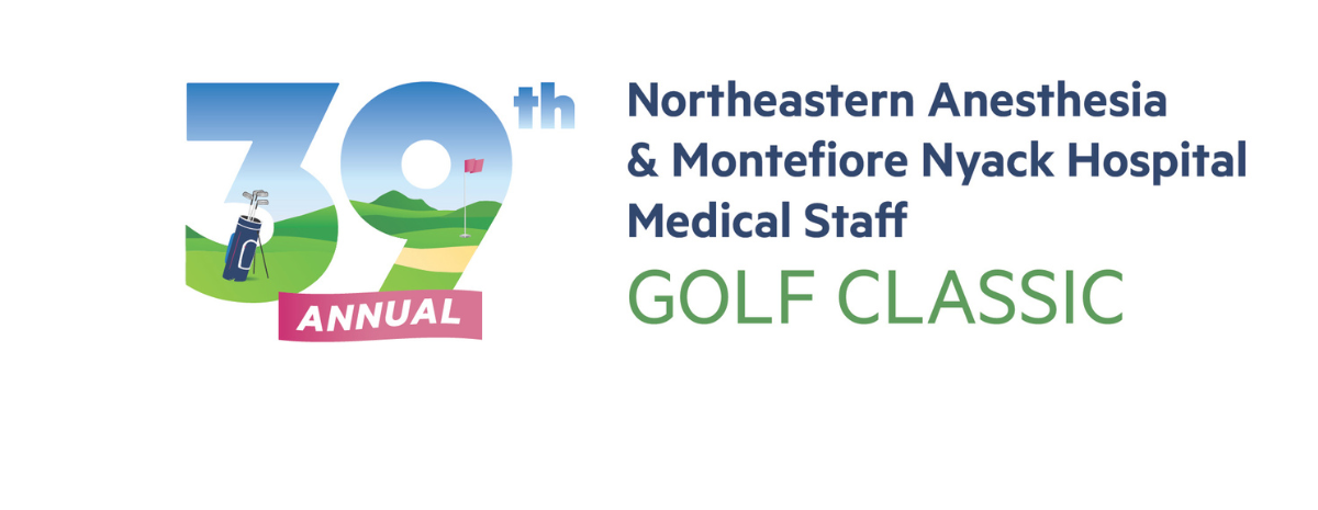 39th Northeastern Anesthesia & Montefiore Nyack Hospital Medical Staff Golf Classic